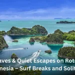 7 Epic Waves & Quiet Escapes on Rote Island, Indonesia – Surf Breaks and Solitude