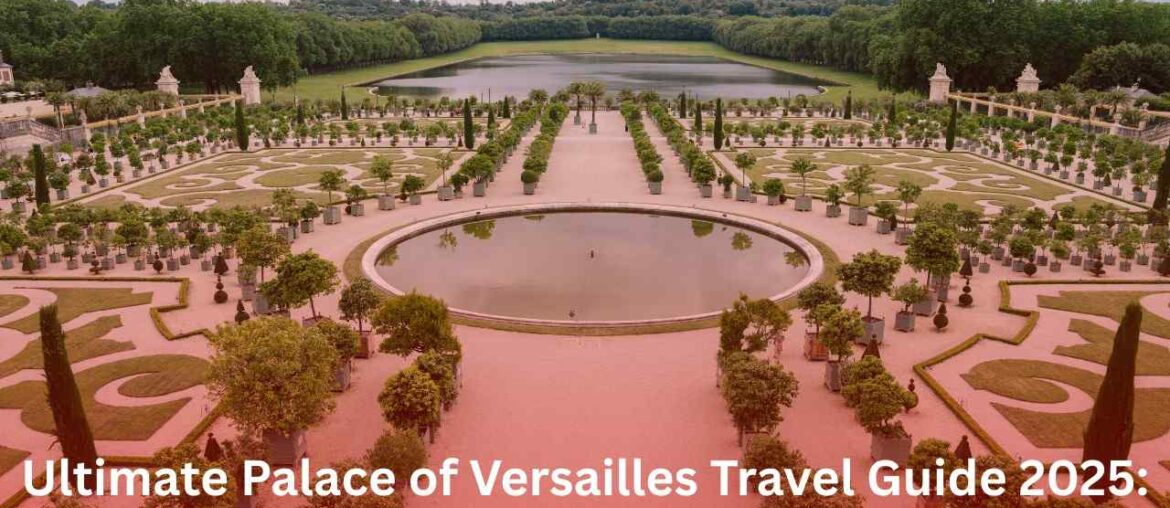 Ultimate Palace of Versailles Travel Guide 2025: Discover the Grandeur of France’s Royal Legacy Ultimate Palace of Versailles Travel Guide 2025: Discover the Grandeur of France’s Royal Legacy