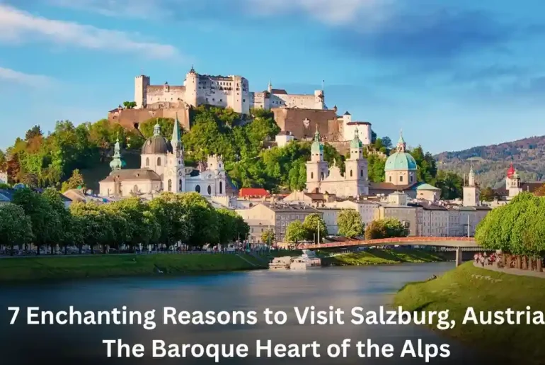7 Enchanting Reasons to Visit Salzburg, Austria – The Baroque Heart of the Alps 7 Enchanting Reasons to Visit Salzburg, Austria – The Baroque Heart of the Alps