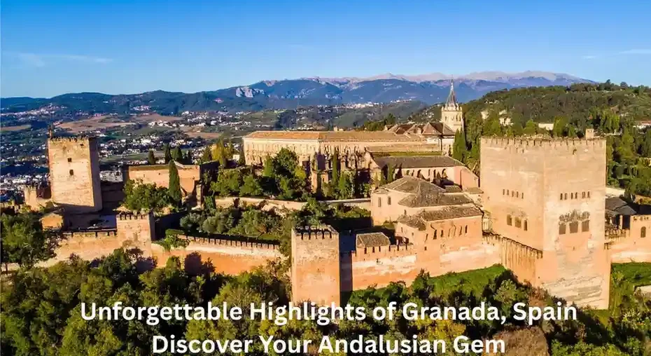 7 Unforgettable Highlights of Granada, Spain – Discover Your Andalusian Gem!